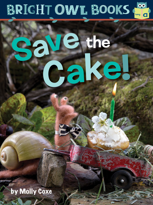 Title details for Save the Cake! by Molly Coxe - Available